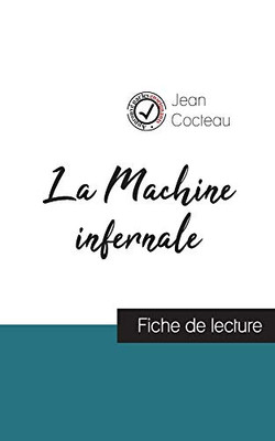 La Machine infernale de Jean Cocteau (fiche de lecture et analyse complète de l'oeuvre) (French Edition)