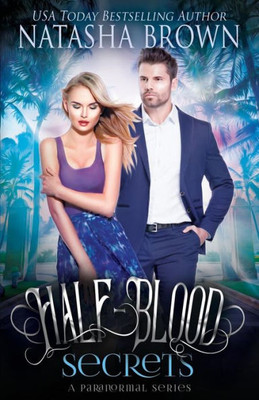 Half-Blood Secrets: A Paranormal Series (Half-Bloods-A Paranormal Series)