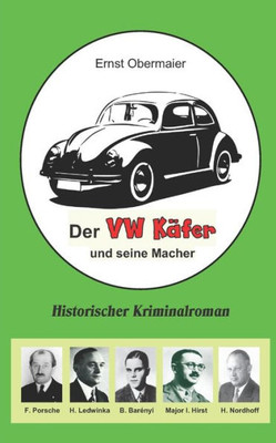 Der VW Käfer und seine Macher: Historischer Kriminalroman (German Edition)