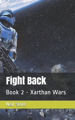Fight Back: Book 2 - Xarthan Wars