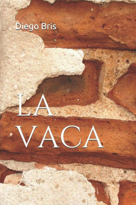 La vaca (Spanish Edition)