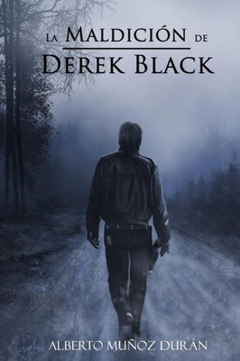 La maldición de Derek Black (Spanish Edition)
