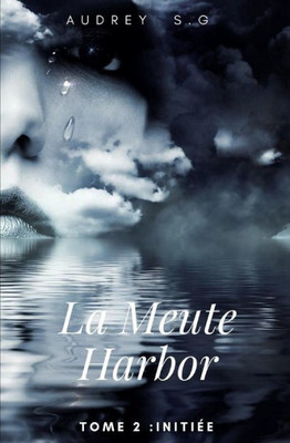 La Meute Harbor: Tome 2 : Initiée (French Edition)