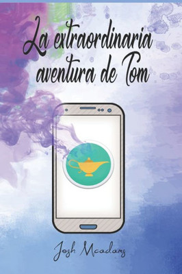 La extraordinaria aventura de Tom (Spanish Edition)