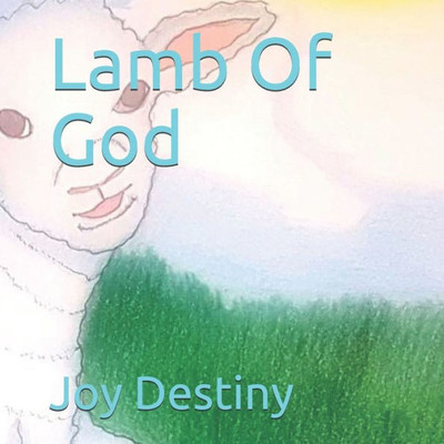 Lamb Of God (DESTINED2B With Jesus)