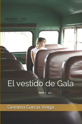 El vestido de Gala (Spanish Edition)