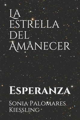 La estrella del Amanecer: Esperanza (Spanish Edition)