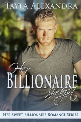 Her Billionaire Jackpot (Her Sweet Billionaire Romance)