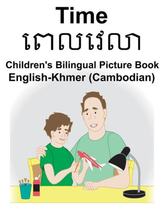 English-Khmer (Cambodian) Time Children's Bilingual Picture Book