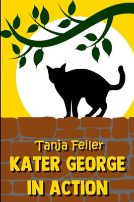 Kater George in Action: Kurzgeschichte für Kinder (German Edition)