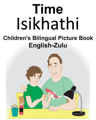 English-Zulu Time Children's Bilingual Picture Book