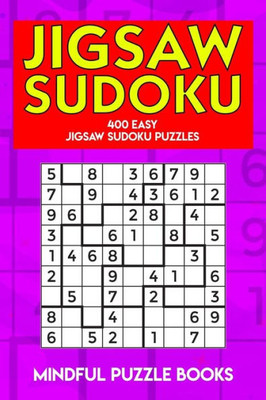 Jigsaw Sudoku: 400 Easy Jigsaw Sudoku Puzzles (Irregularly Shaped Sudoku)