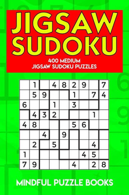 Jigsaw Sudoku: 400 Medium Jigsaw Sudoku Puzzles (Irregularly Shaped Sudoku)
