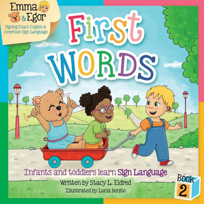 Emma and Egor First Words Book 2: Infants and Toddlers Learn Sign Language (Emma and Egor Learn Sign Language)