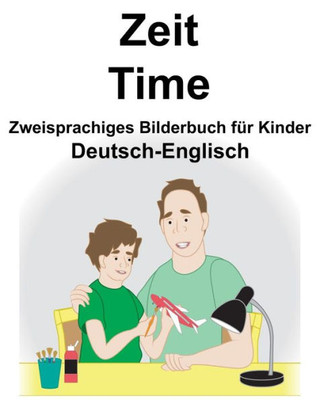 Deutsch-Englisch Zeit/Time Zweisprachiges Bilderbuch für Kinder (German Edition)