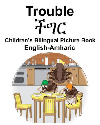 English-Amharic Trouble Children's Bilingual Picture Book