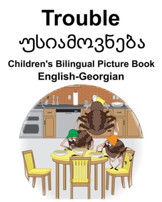 English-Georgian Trouble Children's Bilingual Picture Book