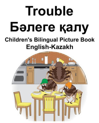 English-Kazakh Trouble Children's Bilingual Picture Book