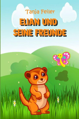 Elian und seine Freunde: Bilderbuch für Kinder (German Edition)