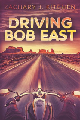 Driving Bob East
