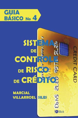 GUIA BÁSICO Sistema de controle de risco de crédito (Análise do risco de crédito) (Portuguese Edition)