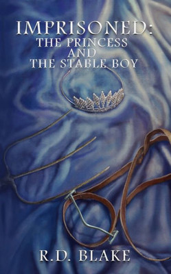 Imprisoned: The Princess and the Stable Boy