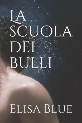 La scuola dei bulli (Italian Edition)