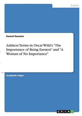 Address Terms in Oscar Wild's "The Importance of Being Earnest" and "A Woman of No Importance"