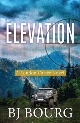 Elevation: A London Carter Novel (London Carter Mystery Series)