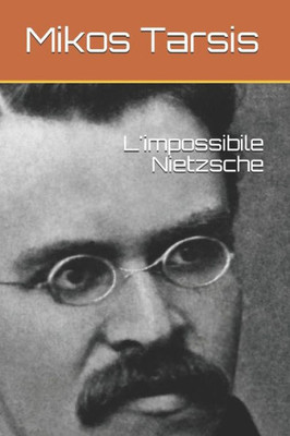 L'impossibile Nietzsche (Italian Edition)