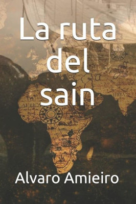La ruta del sain (Spanish Edition)