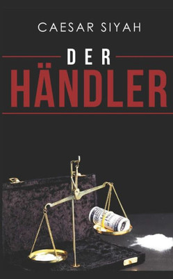 Der Händler: Aufstieg eines Drogendealers (German Edition)