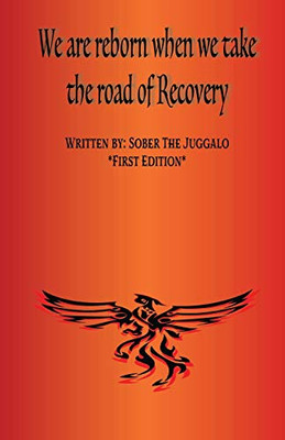 We are Reborn when we take the Road of Recovery
