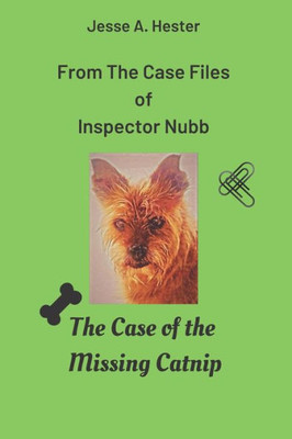 From The Case Files of Inspector Nubb: The Case of the Missing Catnip