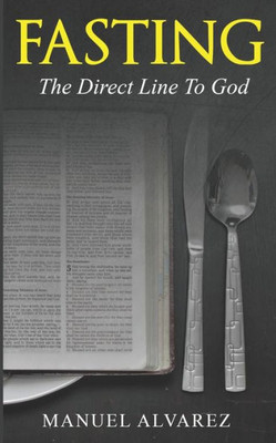 FASTING: The Direct Line To God