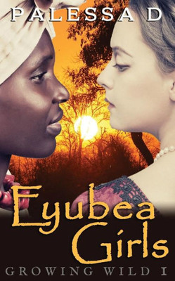 Eyubea Girls (Growing Wild)