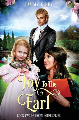 JOY TO THE EARL (HAVEN HOUSE)