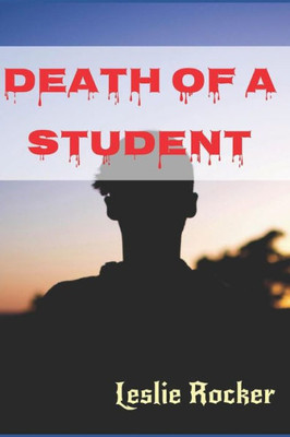 Death of a Student: Second edition