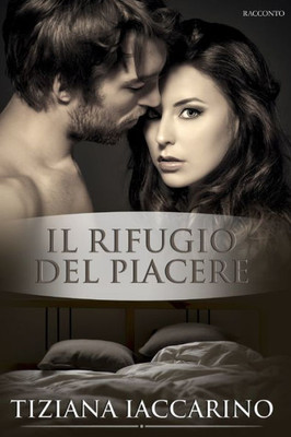 Il rifugio del piacere (Italian Edition)