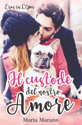 Il custode del nostro amore (Italian Edition)