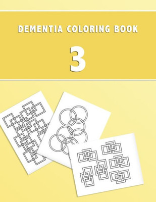 Dementia Coloring Book 3: 3rd Edition Dementia & Alzheimers Colouring Activity Booklet | Calming Anti-Stress and memory loss color in notebook for the elderly