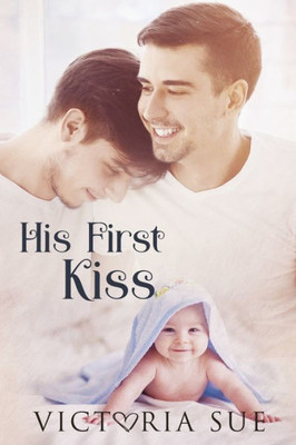 His First Kiss