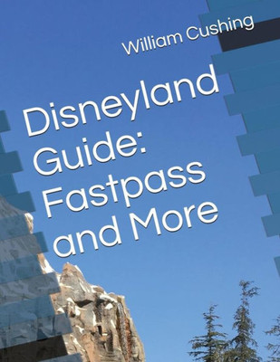Disneyland Guide: Fastpass and More