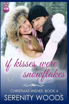 If Kisses Were Snowflakes (Christmas Wishes)