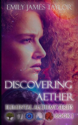 Discovering Aether (Elemental Alchemy Series)