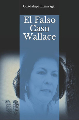 El Falso Caso Wallace (Spanish Edition)