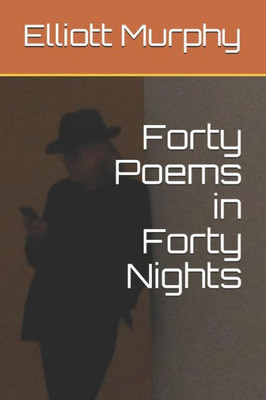 Forty Poems in Forty Nights