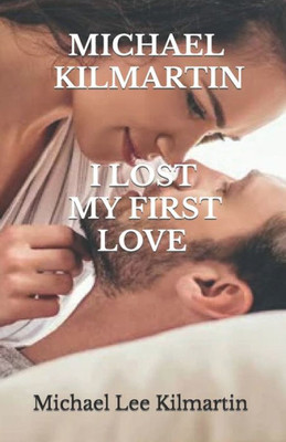I Lost My First Love: First Edition
