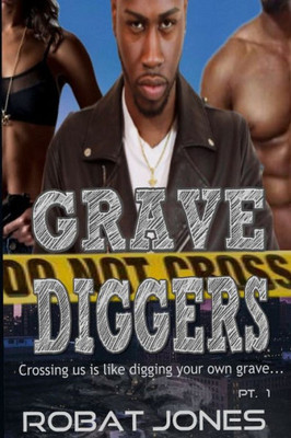 Grave Diggers: Crossing us is like digging your own grave