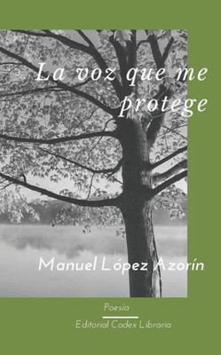 La voz que me protege (Spanish Edition)